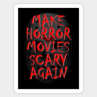 Make Horror Movies Scary Again Saying Sticker